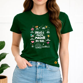 Camiseta Feminina  Verde Deus é Muito Maior 