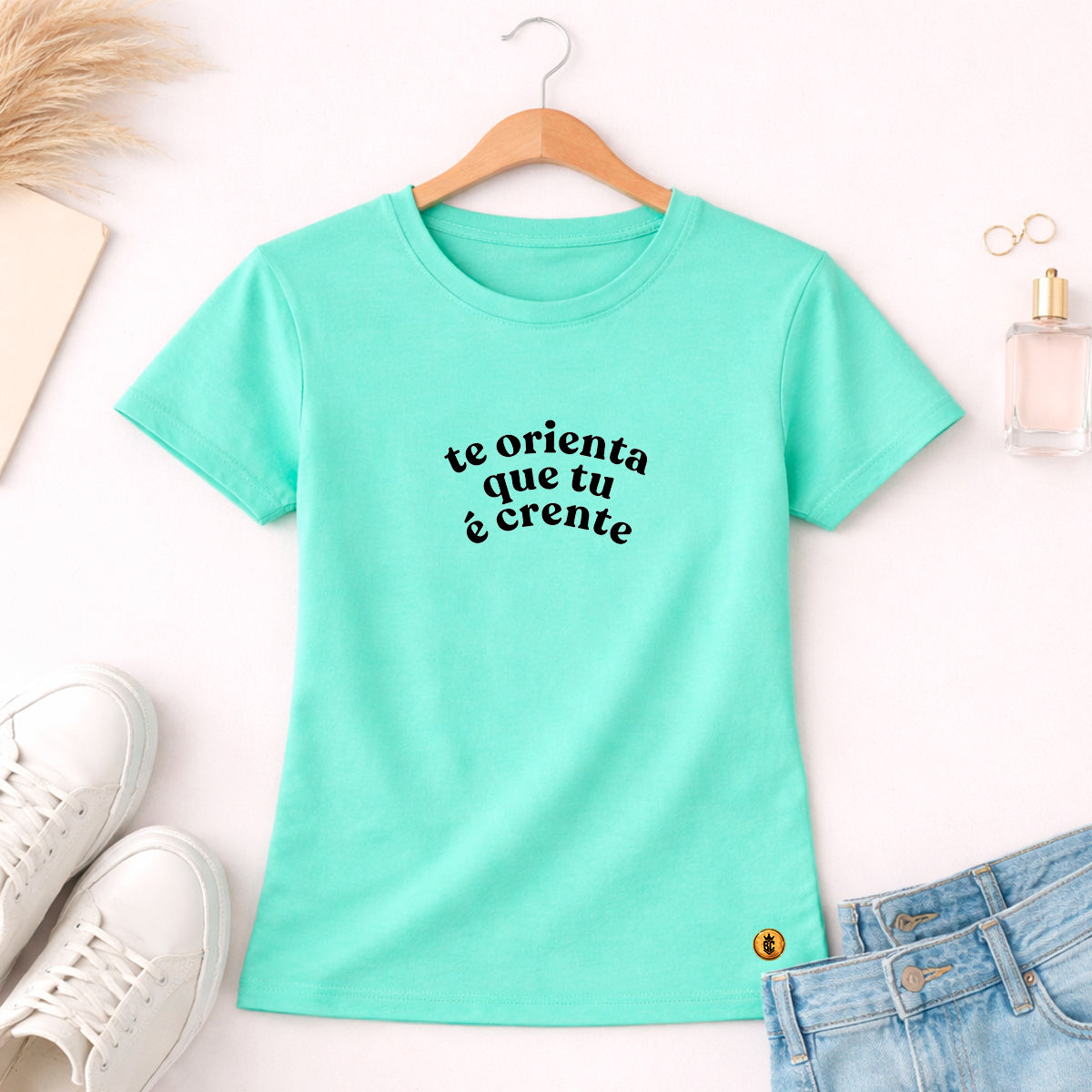 Camiseta Feminina Verde MentaTe Orienta Que tu é Crente