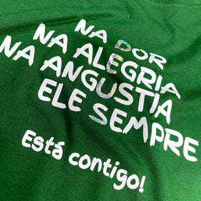 Camiseta Feminina Verde Na Dor Na Alegria Na Angustia Ele Sempre Está Contigo