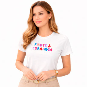Camiseta Feminina  Branca Forte & Corajosa