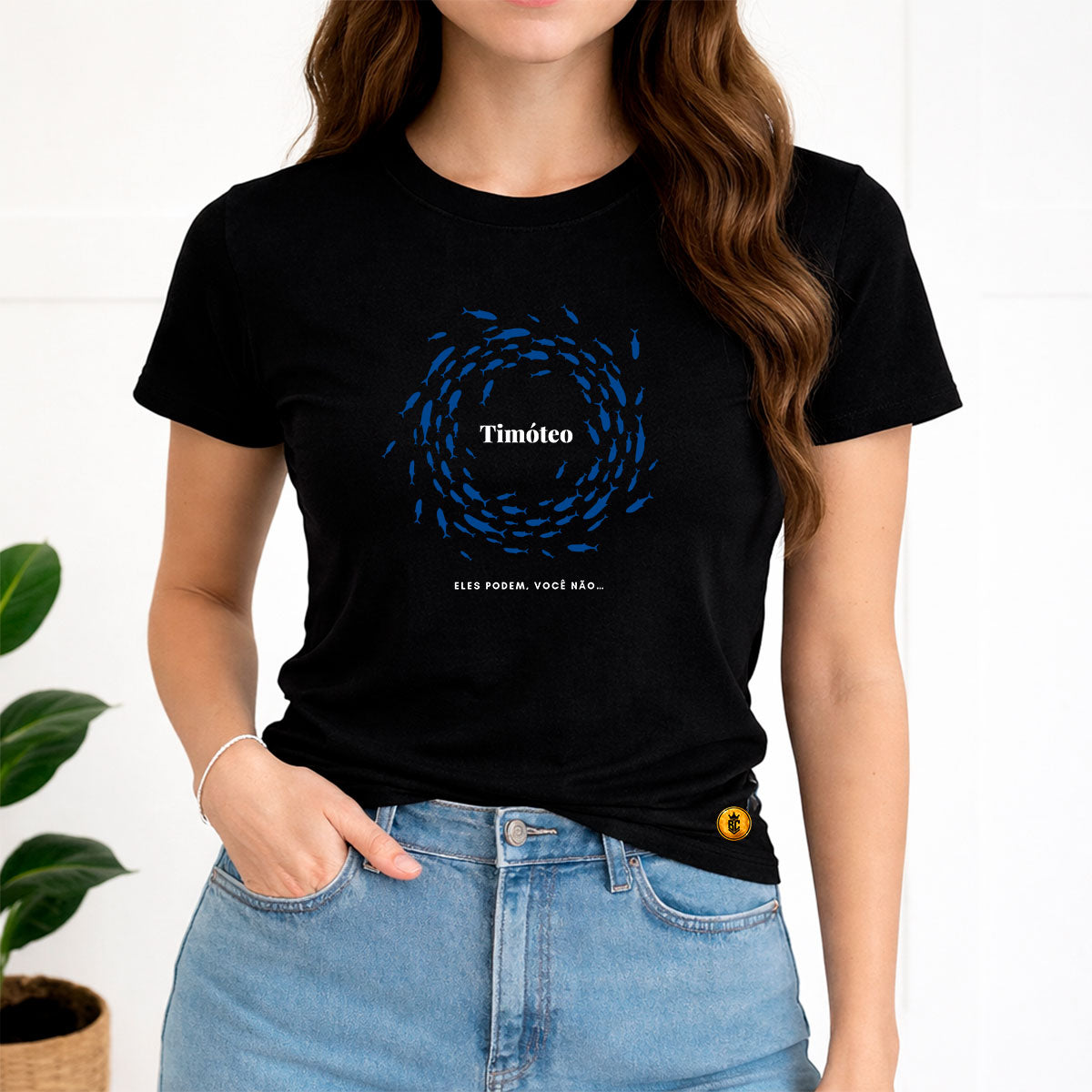 Camiseta Feminina Preta Timóteo Eles Podem, Você Não.