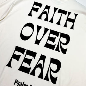 Oversized Off White Full Faith Over Fear Psalm 56:3