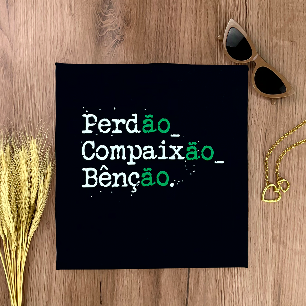 Camiseta Feminina Preta Perdão, Compaixão, Benção